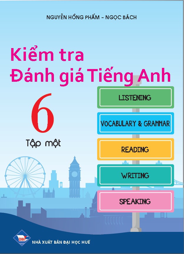 KIỂM TRA ĐÁNH GIÁ TIẾNG ANH 6 - TẬP MỘT