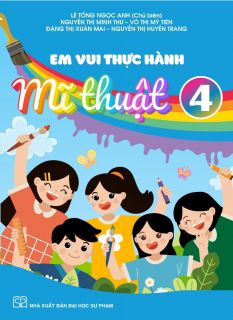 Hướng dẫn sử dụng tài liệu sách Em vui thực hành mĩ thuật 4