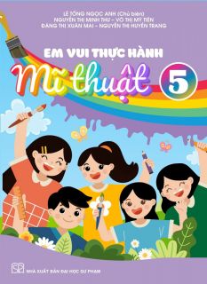 Hướng dẫn sử dụng tài liệu sách Em vui thực hành mĩ thuật 5