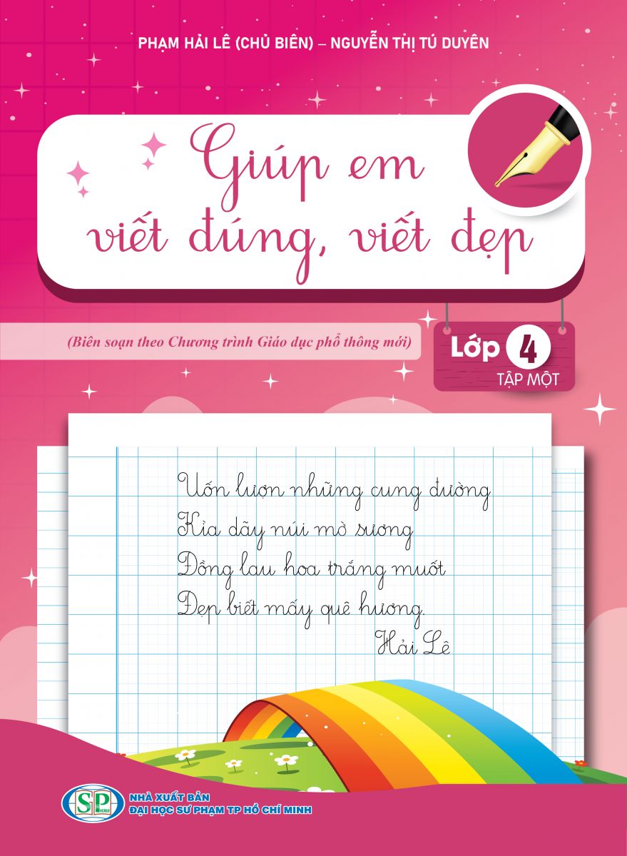 GIÚP EM VIẾT ĐÚNG, VIẾT ĐẸP LỚP 4 TẬP 1 (theo sgk CTST)