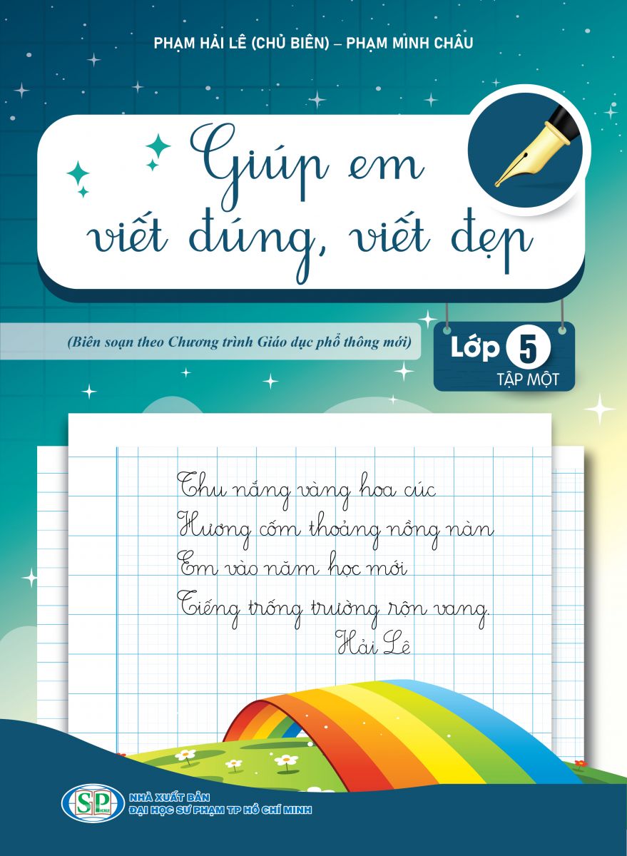 GIÚP EM VIẾT ĐÚNG, VIẾT ĐẸP LỚP 5 TẬP 1 (theo sgk CTST)