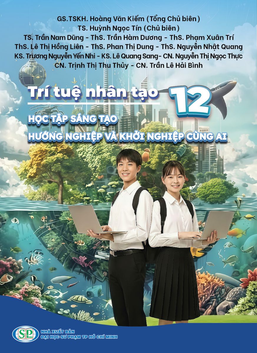 Trí tuệ nhân tạo 12 - Học tập sáng tạo. Hướng nghiệp và khởi nghiệp cùng AI