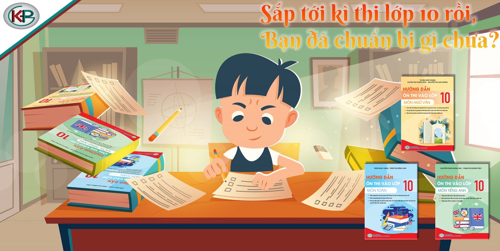 SẮP TỚI KÌ THI LỚP 10 RỒI, BẠN ĐÃ CHUẨN BỊ GÌ CHƯA?