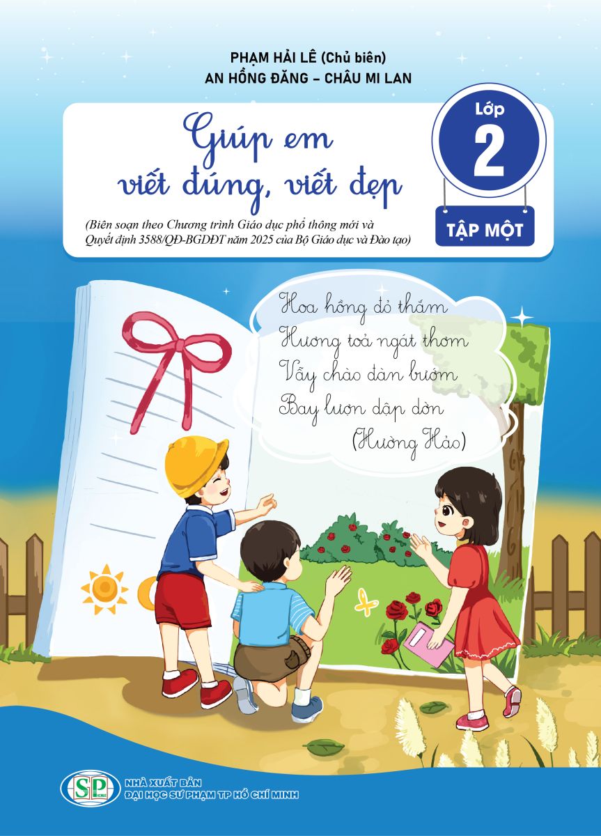 Giúp em viết đúng, viết đẹp lớp 2 tập 1 (Biên soạn theo Chương trình Giáo dục phổ thông mới và Quyết định 3588/QĐ-BGDĐT năm 2025 của Bộ Giáo dục và Đào tạo)