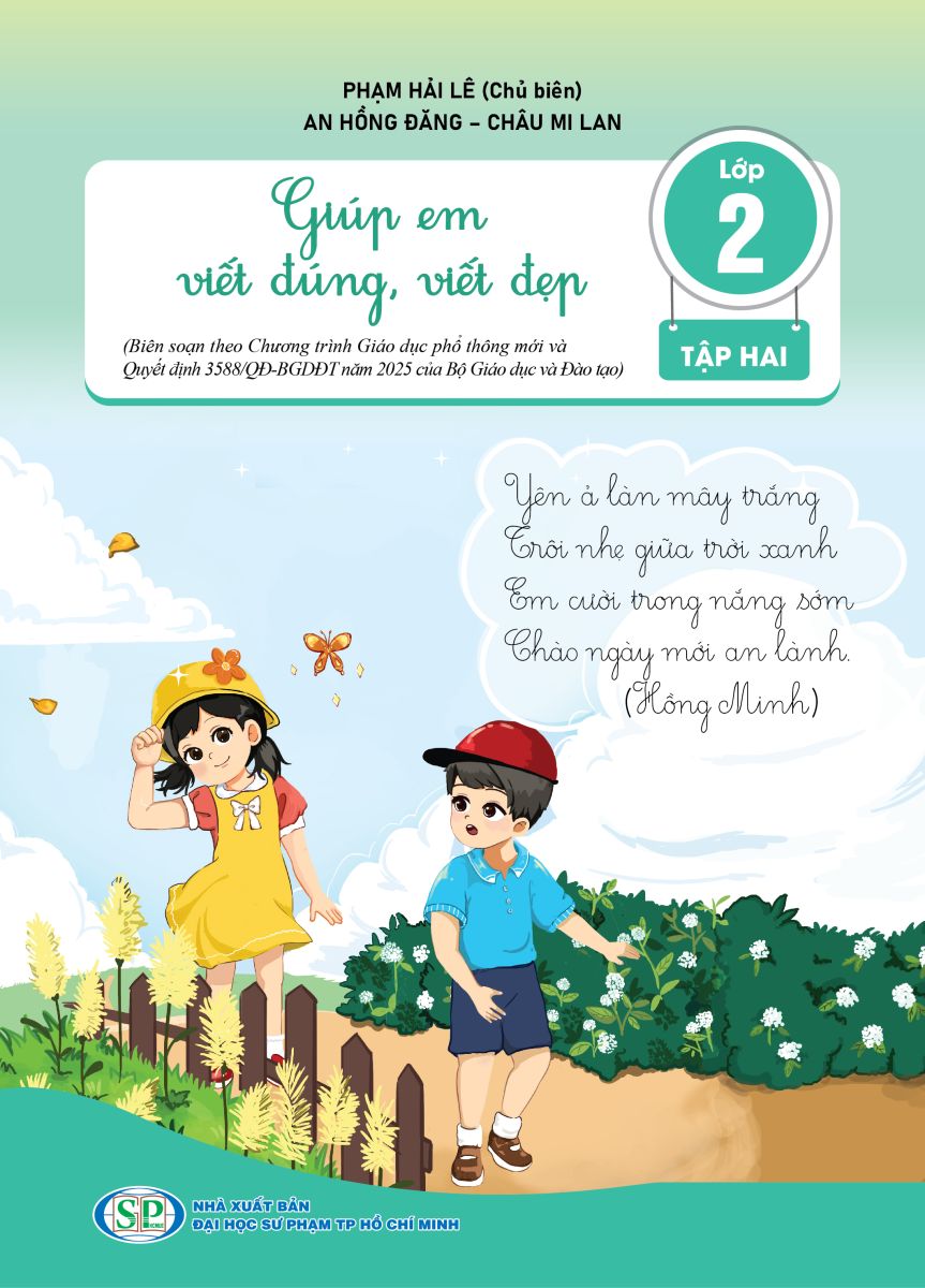 Giúp em viết đúng, viết đẹp lớp 2 tập 2 (Biên soạn theo Chương trình Giáo dục phổ thông mới và Quyết định 3588/QĐ-BGDĐT năm 2025 của Bộ Giáo dục và Đào tạo)