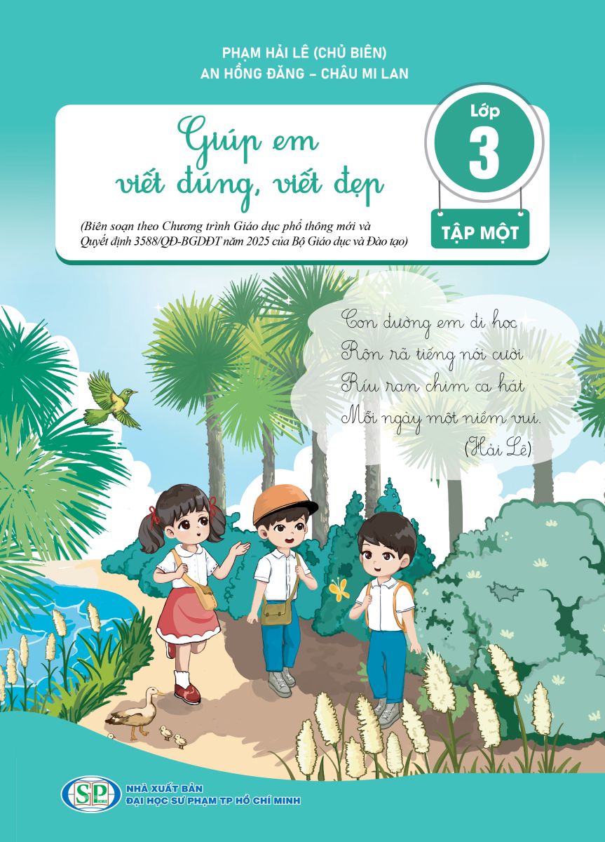 Giúp em viết đúng, viết đẹp lớp 3 tập 1 (Biên soạn theo Chương trình Giáo dục phổ thông mới và Quyết định 3588/QĐ-BGDĐT năm 2025 của Bộ Giáo dục và Đào tạo)