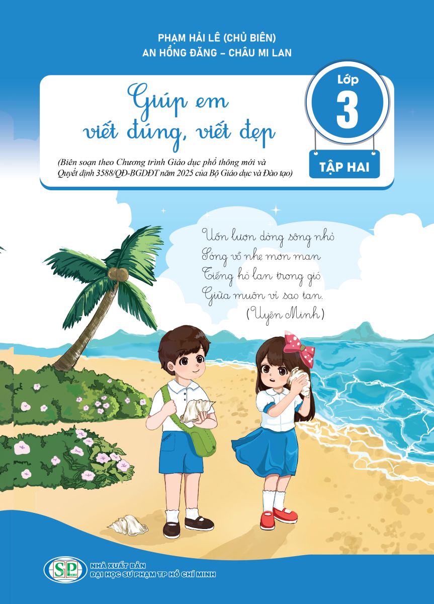 Giúp em viết đúng, viết đẹp lớp 3 tập 2 (Biên soạn theo Chương trình Giáo dục phổ thông mới và Quyết định 3588/QĐ-BGDĐT năm 2025 của Bộ Giáo dục và Đào tạo)